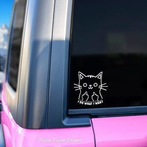 Funny Cat I Do What I Want Vinyl Decal | Laptop Decal | Cat Decal